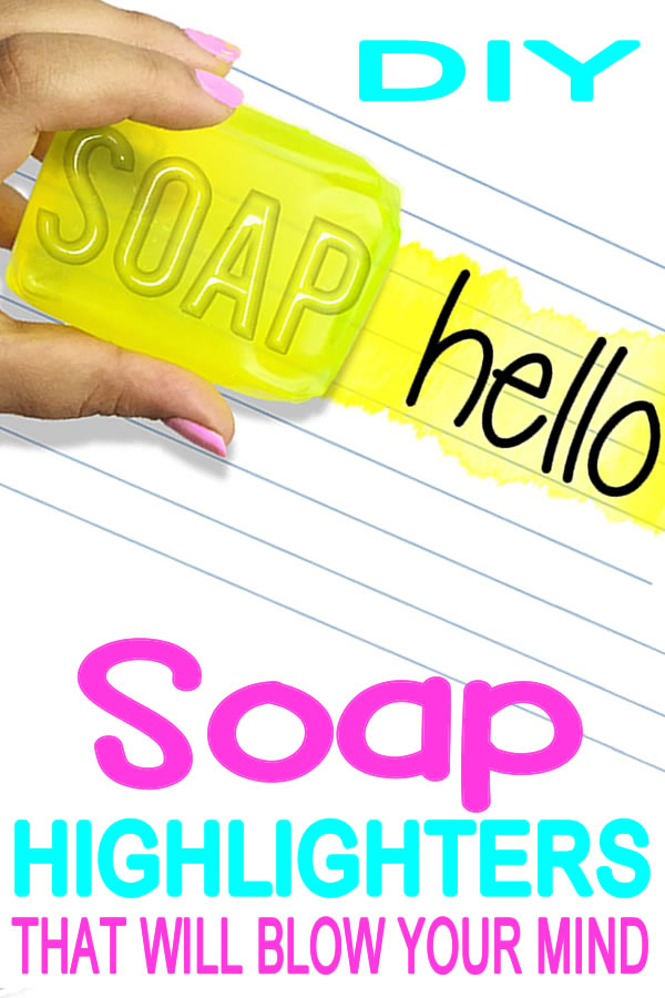 diy soap highlighter_kids crafts_school supplies diys