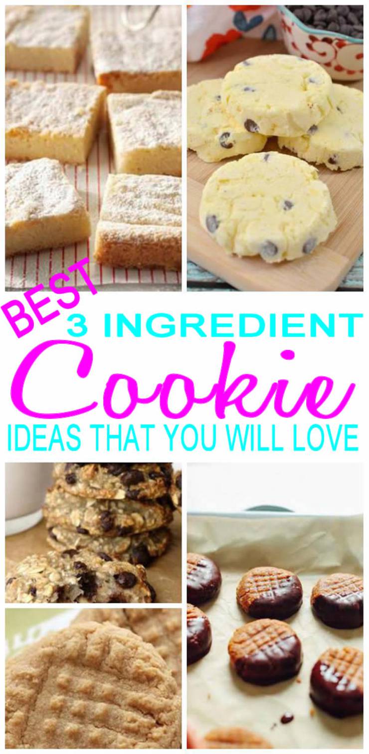 BEST 3 Ingredient Cookies! Easy 3 Ingredient Cookie Recipes - Simple & Quick - Healthy - No Bake - Peanut Butter - Chocolate - Keto - Vegan - Gluten Free - Party & Cookie Exchange