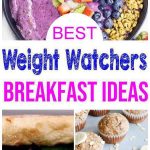 Weight Watchers Breakfast- BEST WW Breakfast Recipes – Easy Weight Watchers Diet Ideas