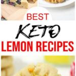 7 Keto Lemon Recipes - BEST Low Carb Lemon Ideas – Easy Ketogenic Diet Ideas